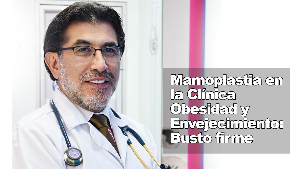 Mamoplastia en la Clínica Obesidad y Envejecimiento